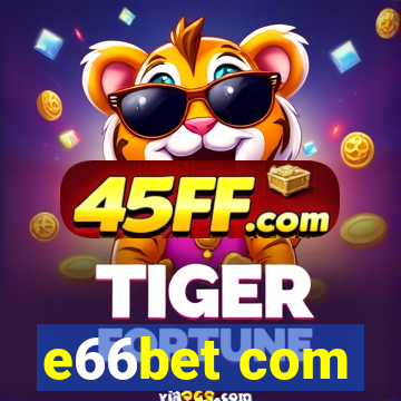 e66bet com
